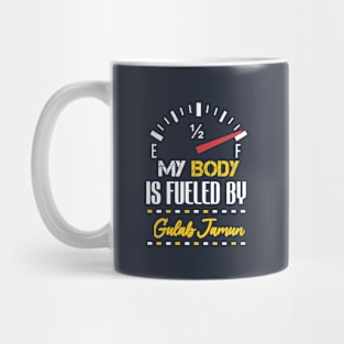 Funny My Body Is Fueled by Gulab Jamun Quote Ice Cream Cool Mug